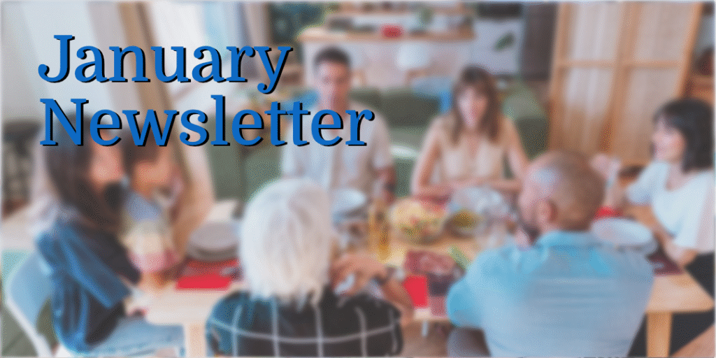 January Newsletter 2026 - Family Financial Meetings, Passwords, 1099's, It Isn't Different, And More